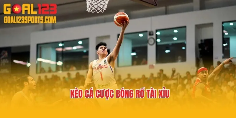 Kèo cá cược bóng rổ tài xỉu