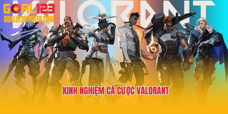 Kinh nghiệm cá cược Valorant